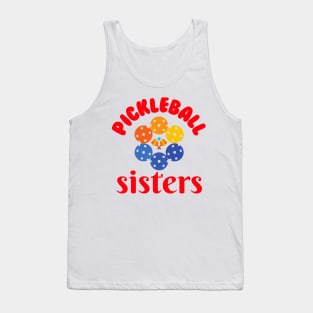 Pickleball SISTERS, a very cute design with colorful ball andpaddle for sisters or sisters at hearts. Great for Young Players Tank Top